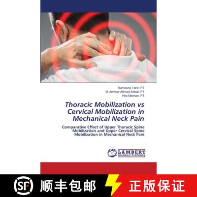 预订 Thoracic Mobilization vs Cervical Mobilization in Mechanical Neck Pain [9786205513408]