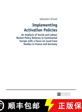 【3-4周达】Implementing Activation Policies: An Analysis of Social and Labour Market Policy Reforms i... [9783631651070]