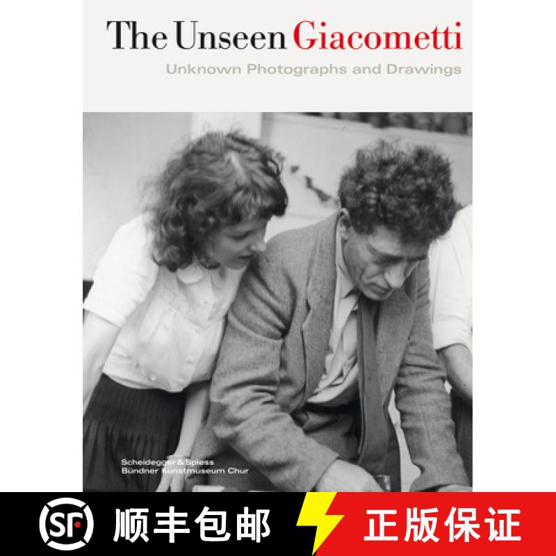 【3-4周达】Unseen Giacometti: Unknown Photographs and Drawings: Unknown Photographs and Drawings [9783858817266]
