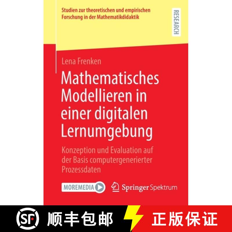 【3-4周达】Mathematisches Modellieren in einer digitalen Lernumgebung : Konzeption und Evaluation auf... [9783658373290]
