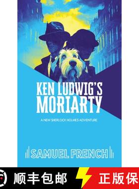 【3-4周达】Ken Ludwig's Moriarty [9780573710711]