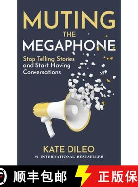 【3-4周达】Muting the Megaphone: Stop Telling Stories and Start Having Conversations [9781990093456]