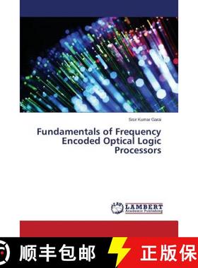 预订 Fundamentals of Frequency Encoded Optical Logic Processors [9783659761430]