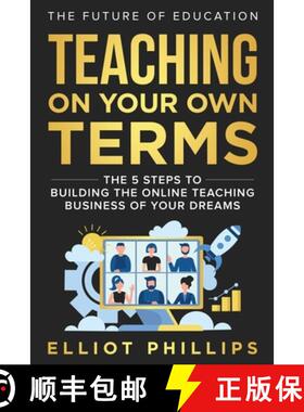 【3-4周达】Teaching On Your Own Terms: The 5 Steps to Building the Online Teaching Business of Your D... [9798985657913]