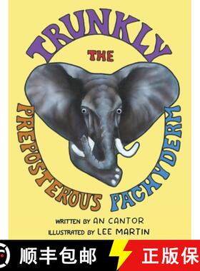 【3-4周达】Trunkly : The Preposterous Pachyderm [9781958405543]