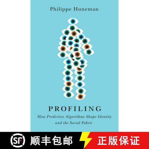 预订 精装 Profiling – How  Predictive  Algorithms Shape Identity and the Social Fabric [9781503646315]