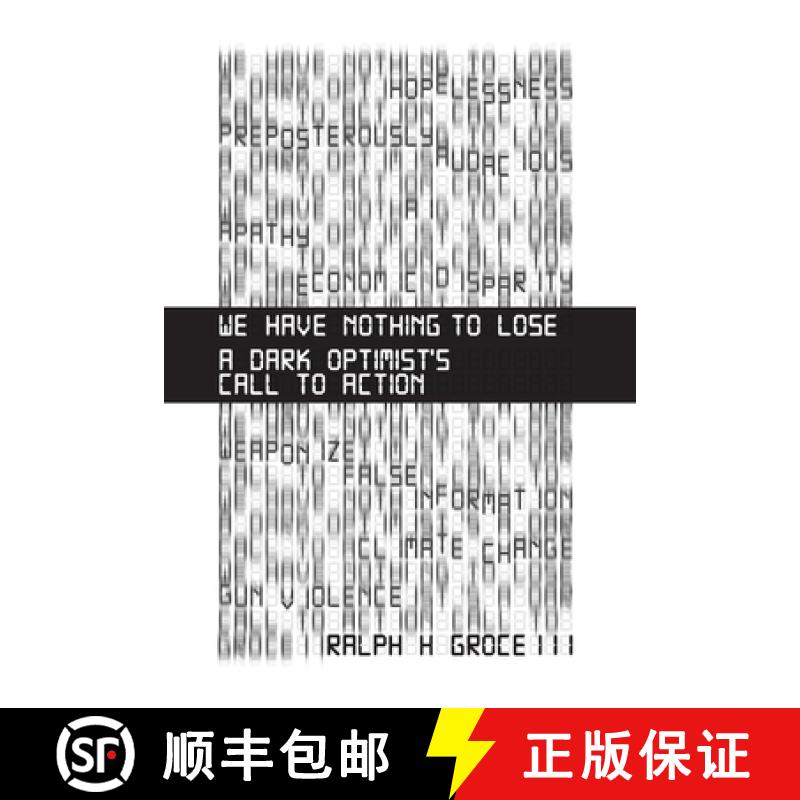 【3-4周达】We Have Nothing to Lose: A Dark Optimist's Call to Action [9781637353257]