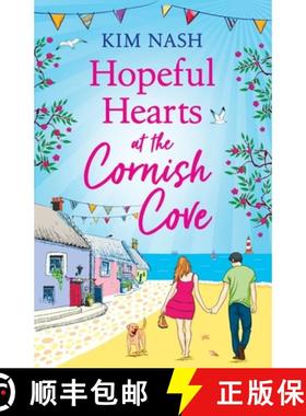 【3-4周达】Hopeful Hearts at the Cornish Cove: The BRAND NEW feel-good, romantic read from Kim Nash f... [9781805494638]