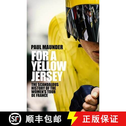 【3-4周达】精装 For a Yellow Jersey: The Scandalous History of the Women's Tour de France [9781529446548]