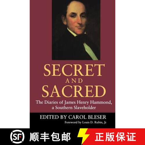 【3-4周达】Secret and Sacred – The Diaries of James Henry Hammond, a Southern Slaveholder [9781570032226]