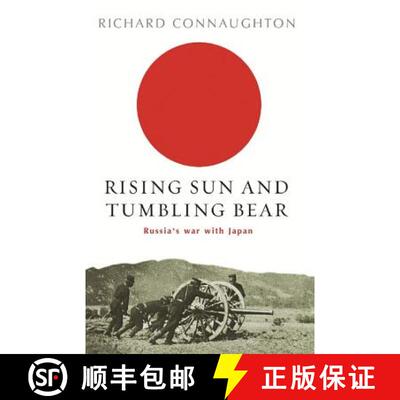 【3-4周达】Rising Sun and Tumbling Bear: Russia's War with Japan [9780304366576]
