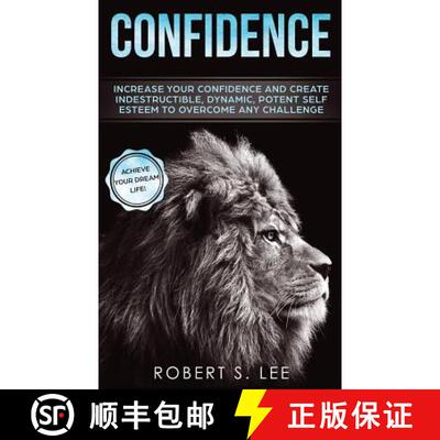 【3-4周达】Confidence: Increase your Confidence and Create Indestructible, Dynamic, Potent Self Estee... [9781951083533]
