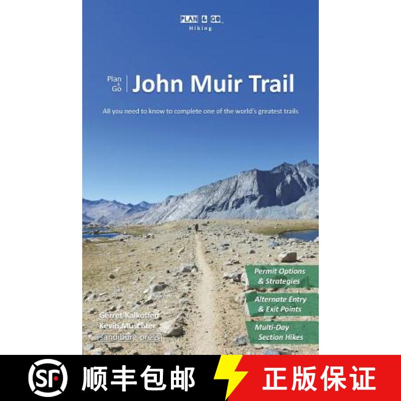【3-4周达】Plan & Go - John Muir Trail: All you need to know to complete one of the world's greatest ... [9781943126057]