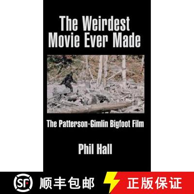 【2-3周达】The Weirdest Movie Ever Made: The Patterson-Gimlin Bigfoot Film (hardback) [9781629333571]