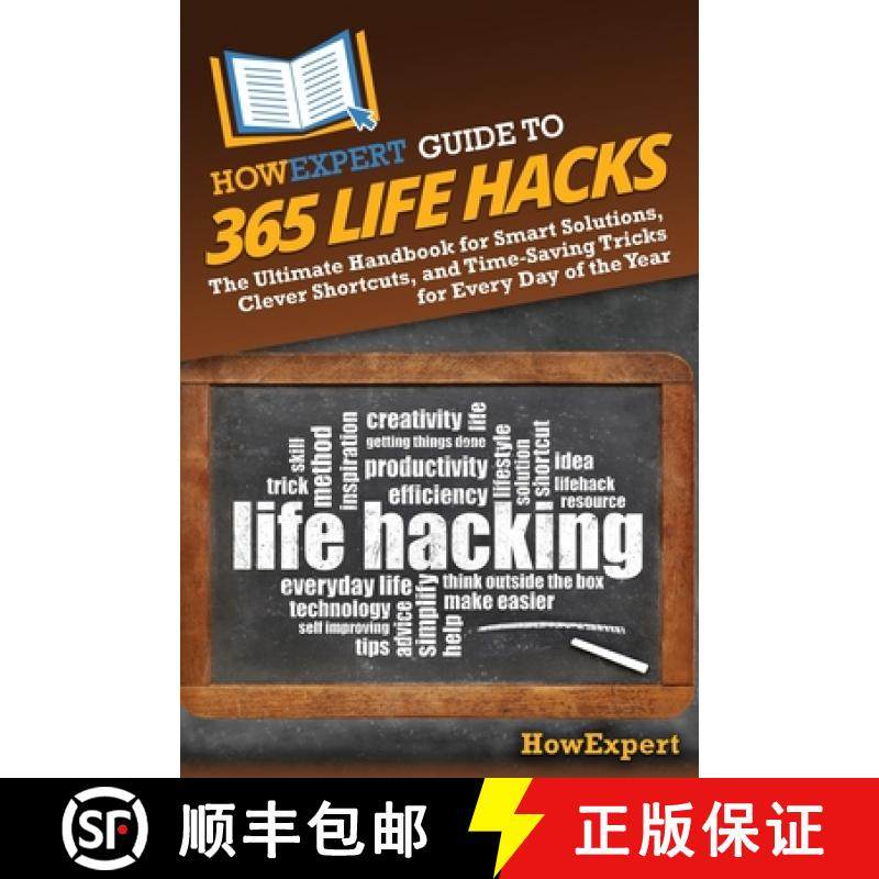 预订 HowExpert Guide to 365 Life Hacks: The Ultimate Handbook for Smart Solutions, Clever Shortcuts, ... [9798895731789]