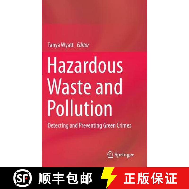 【3-4周达】Hazardous Waste and Pollution : Detecting and Preventing Green Crimes [9783319180809]