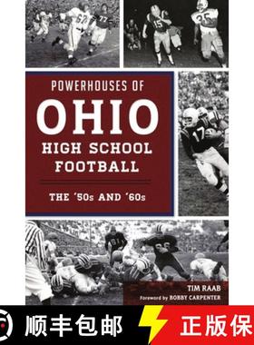预订 Powerhouses of Ohio High School Football: The 50s and 60s [9781467142328]