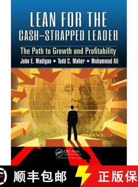 【3-4周达】Lean for the Cash-Strapped Leader: The Path to Growth and Profitability [9781498738965]