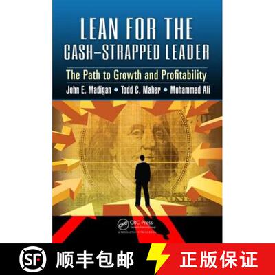 【3-4周达】Lean for the Cash-Strapped Leader: The Path to Growth and Profitability [9781498738965]