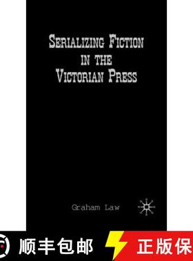 【3-4周达】Serializing Fiction in the Victorian Press [9780312235741]