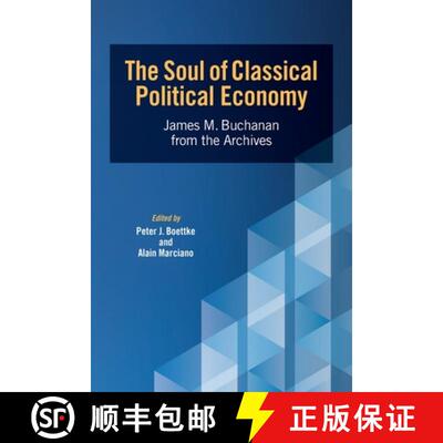 【3-4周达】The Soul of Classical Political Economy: James M. Buchanan from the Archives [9781942951971]
