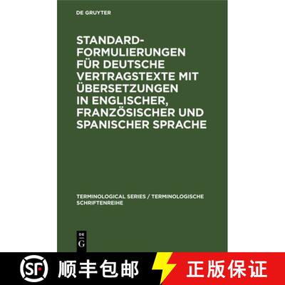 【3-4周达】Standardformulierungen fur deutsche Vertragstexte mit UEbersetzungen in englischer, franzo... [9783110128246]
