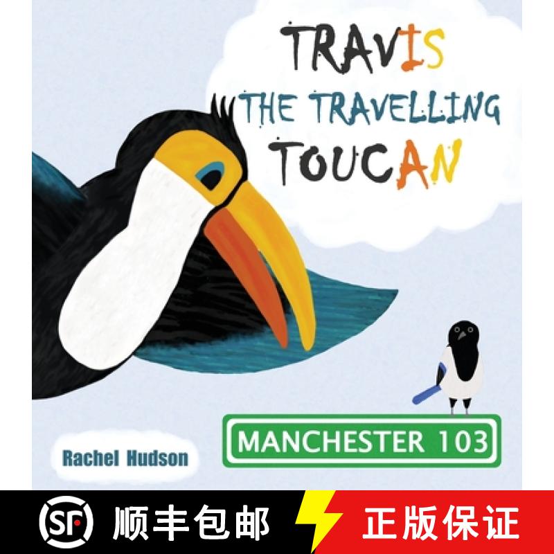 【3-4周达】Travis the Travelling Toucan: In Manchester: 2nd Edition. [9781999633554]