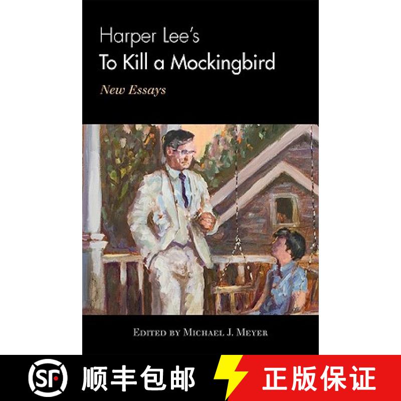 【3-4周达】Harper Lee's To Kill a Mockingbird : New Essays [9780810877221]