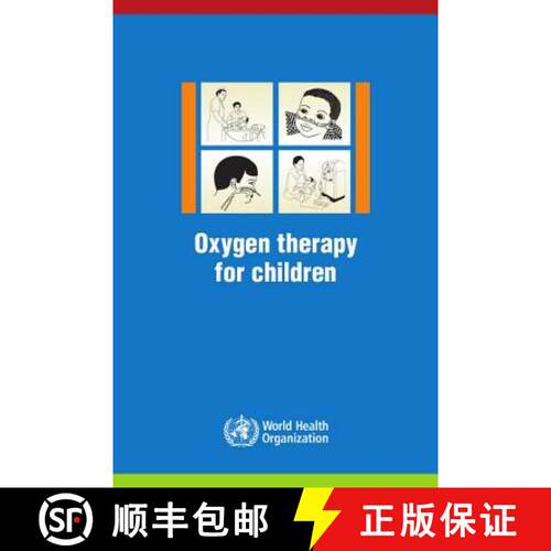【3-4周达】Oxygen Therapy for Children: A Manual for Health Workers [9789241549554]