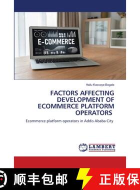 预订 Factors Affecting Development of Ecommerce Platform Operators [9786205509159]