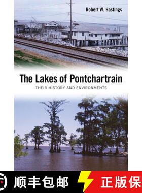 预订 The Lakes of Pontchartrain – Their History and Environments [9781628461688]
