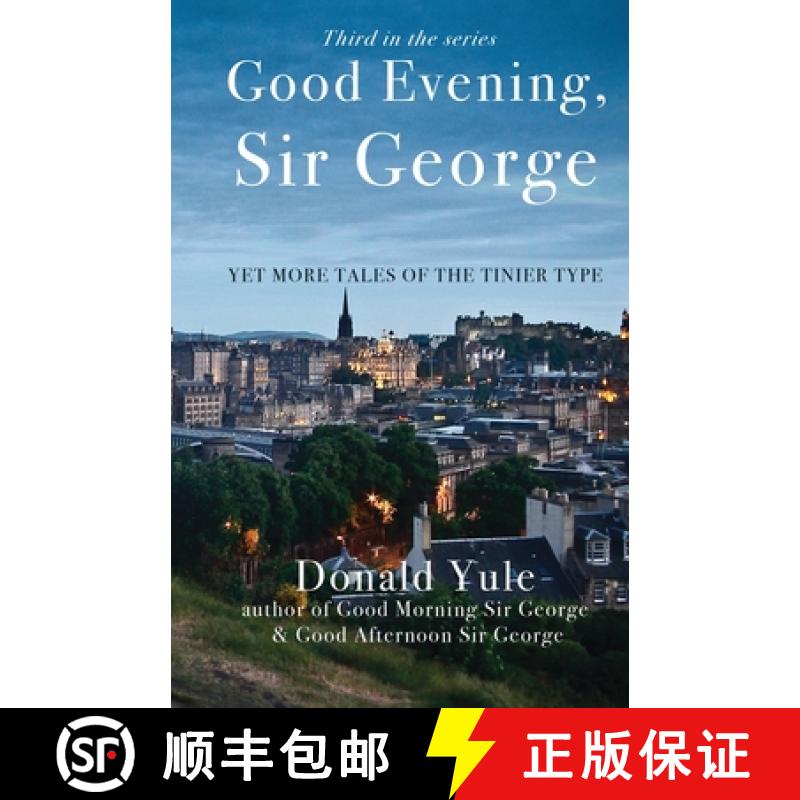 【2-3周达】Good Evening, Sir George: Yet More Tales of the Tinier Type [9781399911047]