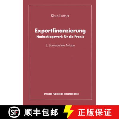 【3-4周达】Exportfinanzierung : Nachschlagewerk für die Praxis (3. Auflage 1992) (3. Auflage 1992) (... [9783663100232]