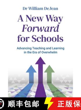 预订 A New Way Forward for Schools: Advancing Teaching and Learning in the Era of Overwhelm [9781923215702]
