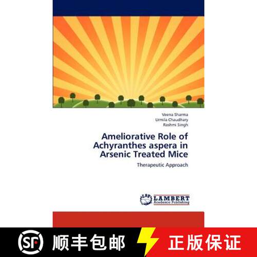 预订 Ameliorative Role of Achyranthes aspera in Arsenic Treated Mice [9783844331912]