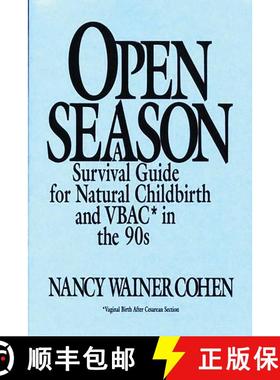 【3-4周达】Open Season: A Survival Guide for Natural Childbirth and VBAC in the 90s [9780897892520]