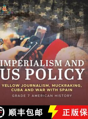 【3-4周达】Imperialism and US Policy | Yellow Journalism, Muckraking, Cuba and War with Spain | Grade... [9781541955745]