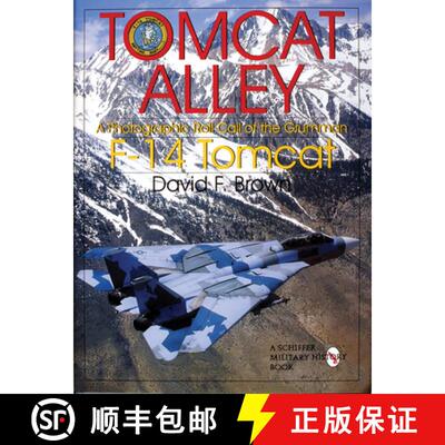 【3-4周达】精装 Tomcat Alley: A Photographic Roll Call of the Grumman F-14 Tomcat: A Photographic Rol... [9780764304774]
