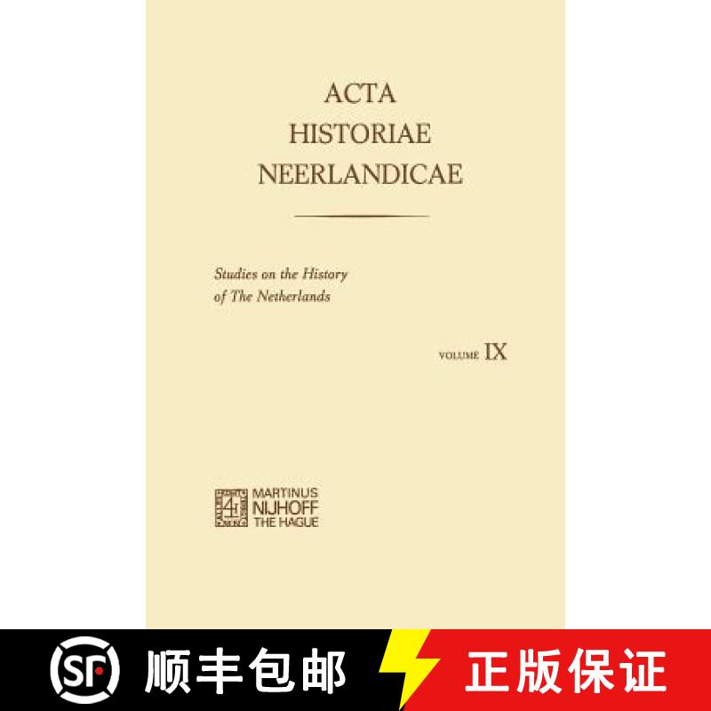 【3-4周达】ACTA Historiae Neerlandicae IX: Studies on the History of the Netherlands [9789401159562]