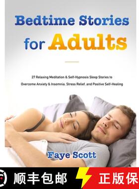 【3-4周达】Bedtime Stories for Adults: 27 Relaxing Meditation & Self-Hypnosis Sleep Stories to Overco... [9781953732668]