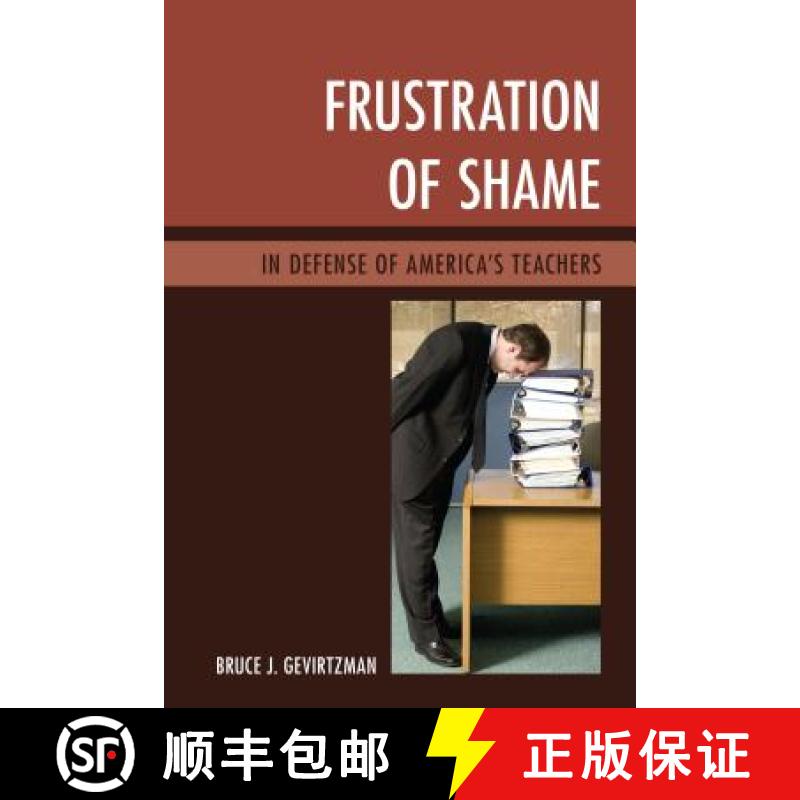 【3-4周达】Frustration of Shame : In Defense of America's Teachers [9781475828702]