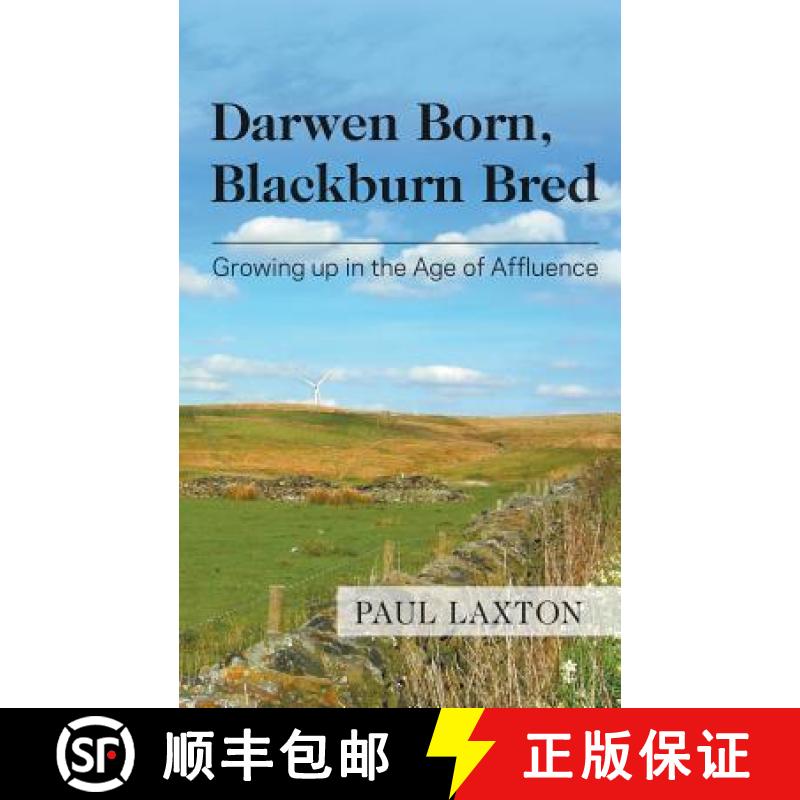 【2-3周达】Darwen Born, Blackburn Bred: Growing up in the Age of Affluence [9781785078040]