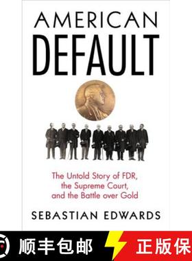 预订 American Default – The Untold Story of FDR, the Supreme Court, and the Battle over Gold [9780691161884]
