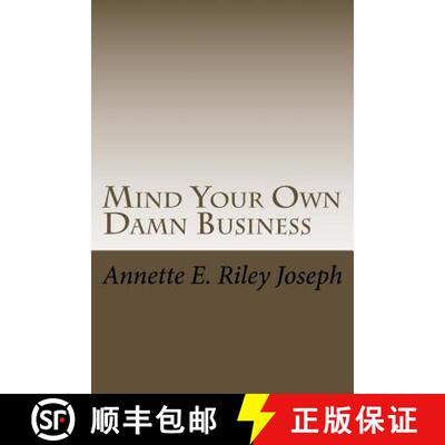 【3-4周达】Mind Your Own Damn Business: Life Brings Many Challenges And Sometime You're Not Prepared ... [9781945344015]
