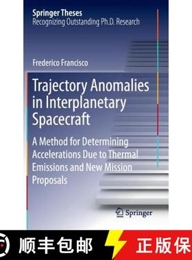 【3-4周达】Trajectory Anomalies in Interplanetary Spacecraft : A Method for Determining Accelerations... [9783319189796]