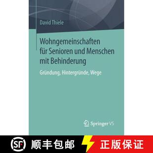 【3-4周达】Wohngemeinschaften für Senioren und Menschen mit Behinderung : Gründung, Hintergründe, ... [9783658117740]