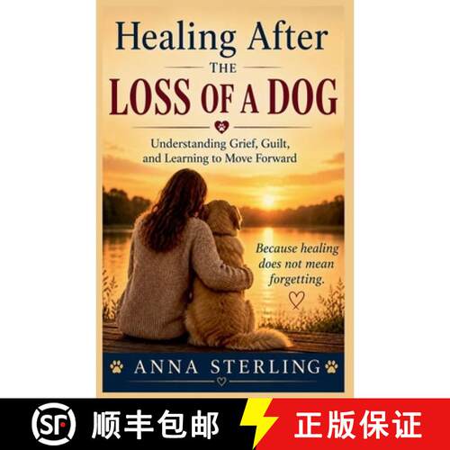 【3-4周达】Healing After the Loss of a Dog [9798235930957]
