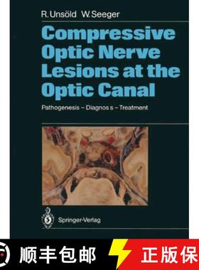 【3-4周达】Compressive Optic Nerve Lesions at the Optic Canal: Pathogenesis - Diagnosis - Treatment [9783642733840]