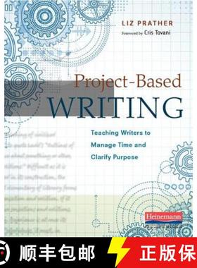 预订 Project-Based Writing: Teaching Writers to Manage Time and Clarify Purpose [9780325089805]