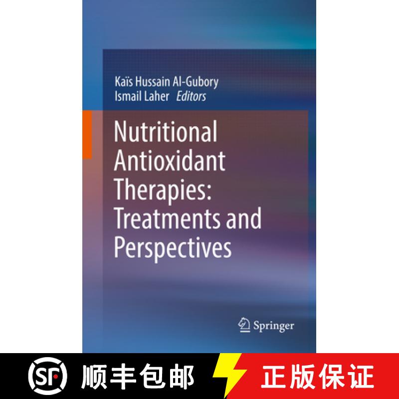 【3-4周达】Nutritional Antioxidant Therapies: Treatments and Perspectives [9783319676234]